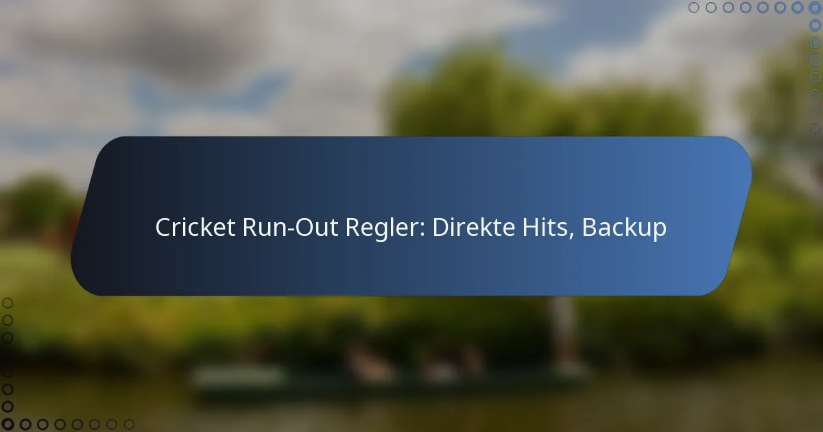 Cricket Run-Out Regler: Direkte Hits, Backup